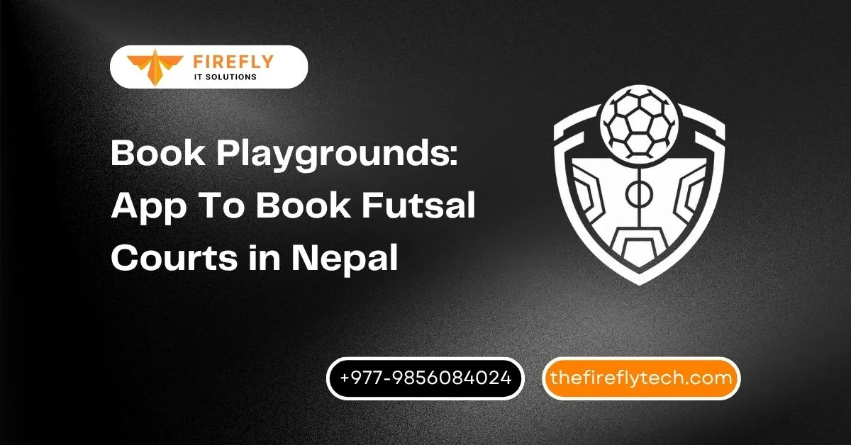 Book Playgrounds: App To Book Futsal Courts in Nepal