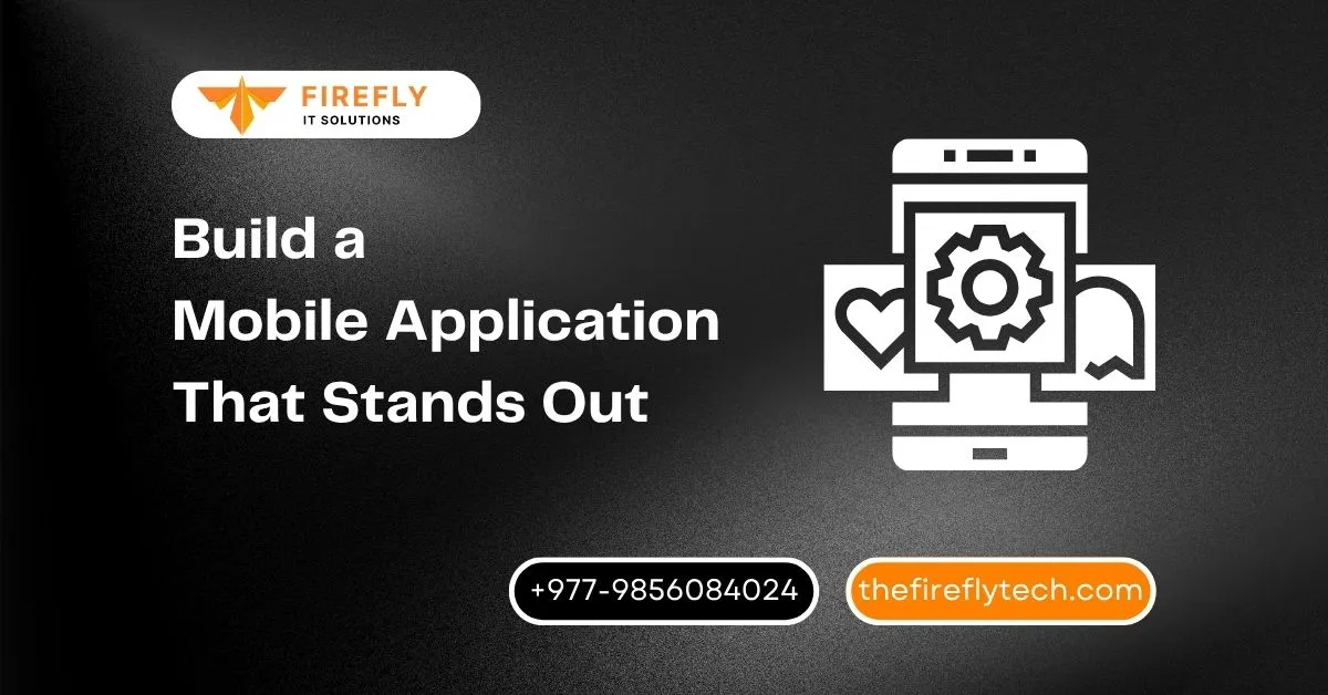 Build a Mobile Application That Stands Out