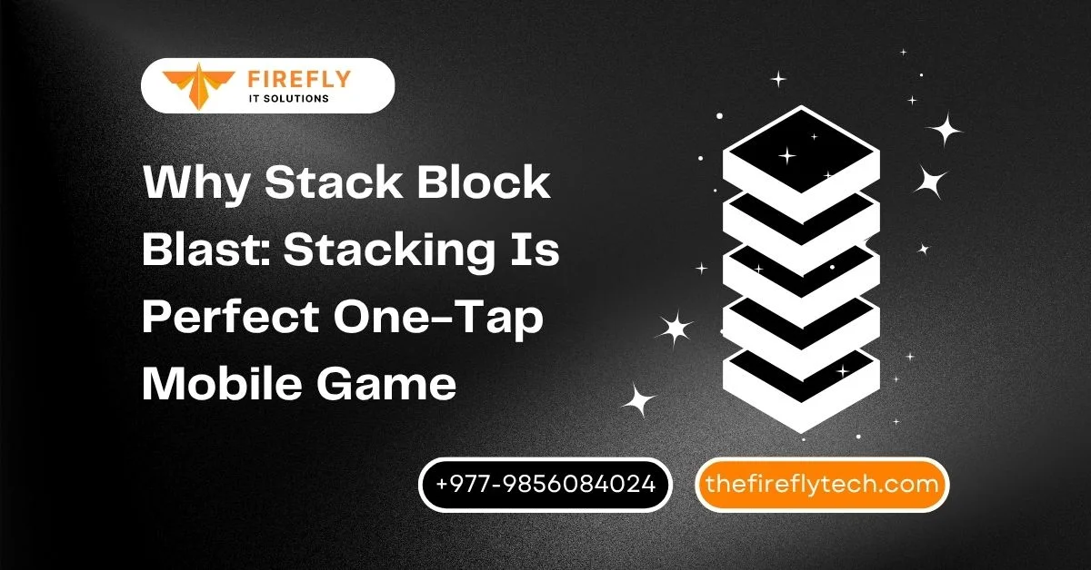 Why Stack Block Blast: Stacking Is the Perfect One-Tap Mobile Game