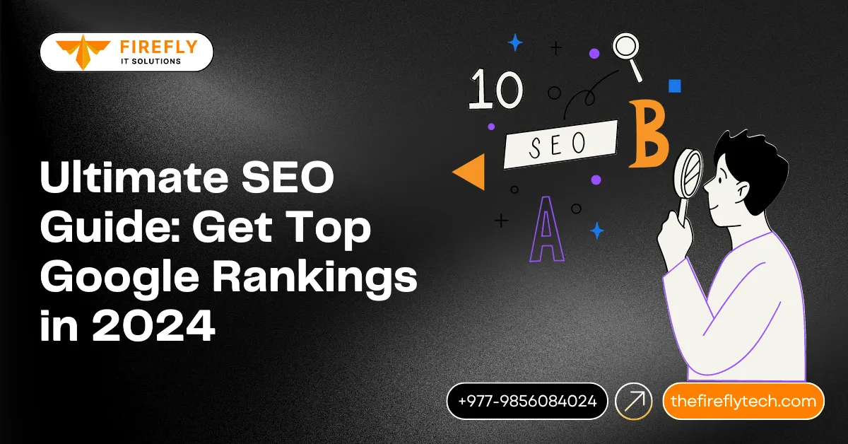 SEO Guide for Top Google Ranking in 2024